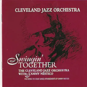 Swingin' Together with Sammy Nestico by The Cleveland Jazz Orchestra