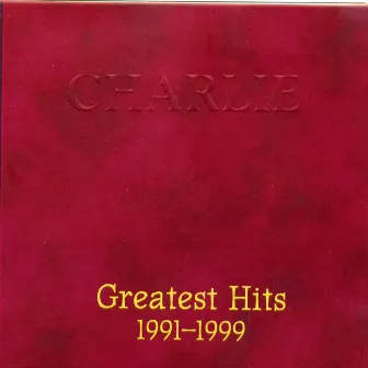 Greatest Hits 1991-1999 by Charlie