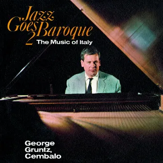 Jazz Goes Baroque 2 by George Gruntz