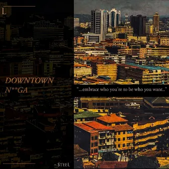 Downtownigga by L-$teeL