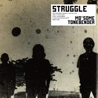 STRUGGLE by MO'SOME TONEBENDER