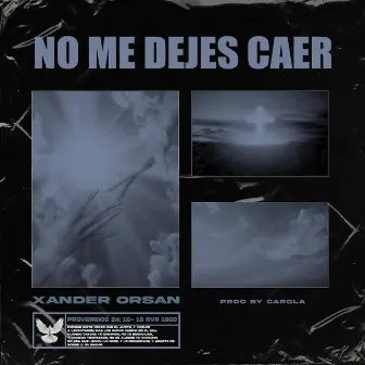 No Me Dejes Caer by Xander Orsan