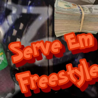 Serve Em Freestyle by Twt ChukNorris