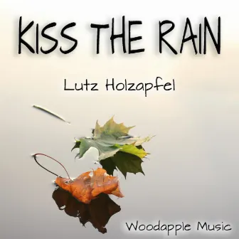 Kiss the Rain by Lutz Holzapfel