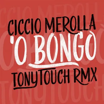 'O Bongo by Ciccio Merolla