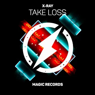 Take Loss by X-Ray