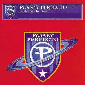 Bullet in the Gun by Planet Perfecto