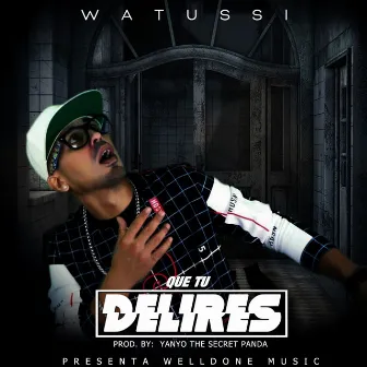 Que Tu Delires by Watussi