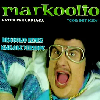 Gör det igen: Extra fet upplaga by Markoolio