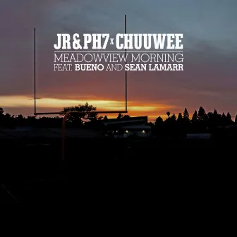 Meadowview Morning (feat. Bueno & Sean LaMarr) by JR & PH7