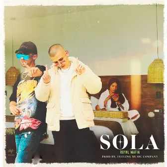 Sola by Royal Mafia