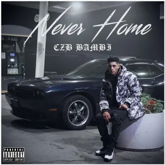 Never Home by CZB Bambi