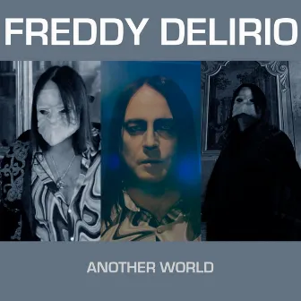 Another World by Freddy Delirio