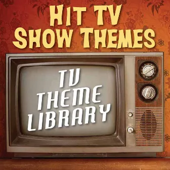 TV Theme Library - Hit TV Show Themes by TV Theme Song Library