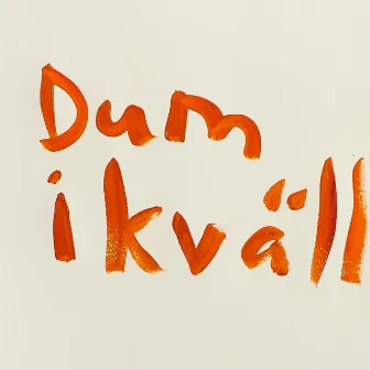 Dum Ikväll by August Heldt