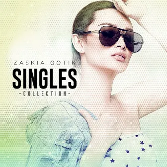 Singles Collection by Zaskia Gotik