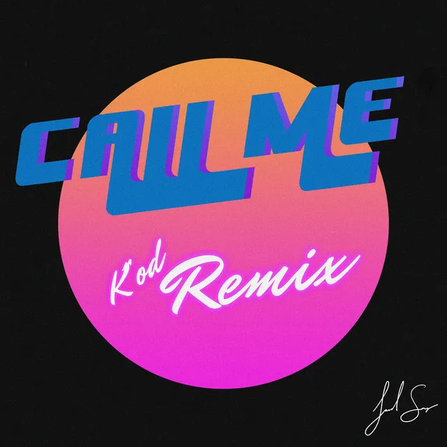 Call Me - K'od Remix