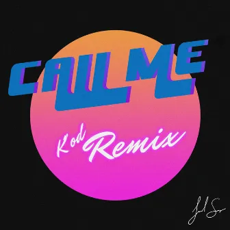 Call Me (K'od Remix) by Jacob Seeger