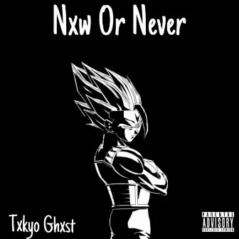 Now Or Never by TxkyoGhxst