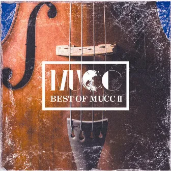 BEST OF MUCC II by MUCC