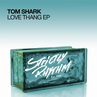 Love Thang EP by Tom Shark