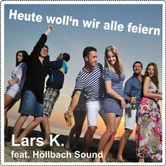 Heute woll'n wir alle feiern by LarsK