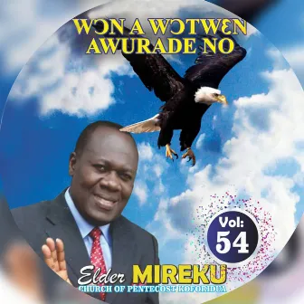 Won A Wotwen Awurade by Elder Kwesi Mireku