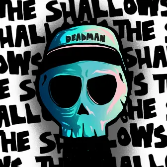 The Shallows by Deadman