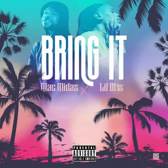 Bring It by Mac Midas