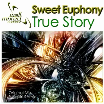 True Story by Sweet Euphony