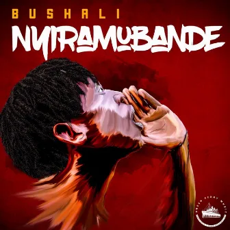 Nyiramubande by Bushali