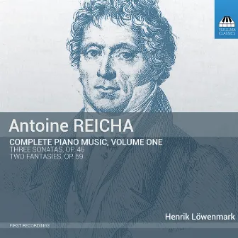 Reicha: Complete Piano Music, Vol. 1 by Unknown Artist