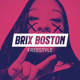 Brix Boston (freestyle) by Brix Boston