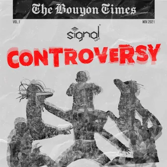 Controversy by Signal Band