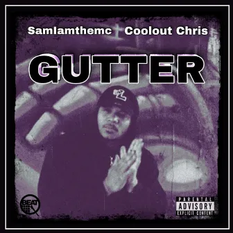 Gutter by Coolout Chris