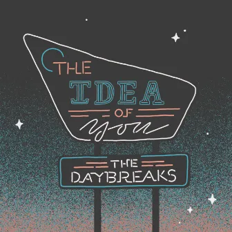 The Idea of You by The Daybreaks