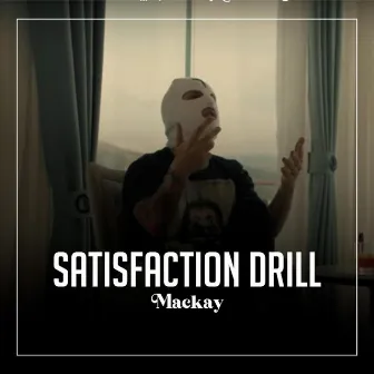 Satisfaction Drill by Mackay