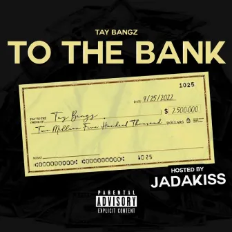 To The Bank by Taybangz