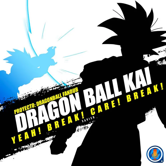 Yeah! Break! Care! Break! (From "Dragon Ball Kai")