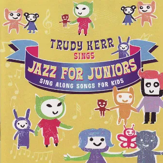 Trudy Kerr Sings Jazz For Juniors by Trudy Kerr