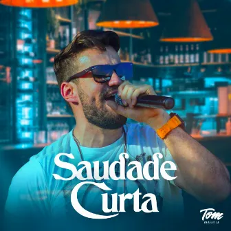 Saudade Curta by Tom Baratella