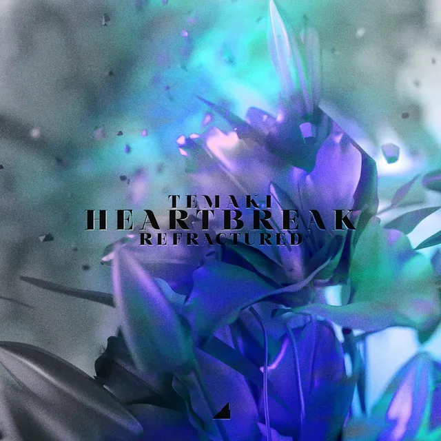 Heartbreak: Refractured