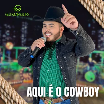 Aqui É o Cowboy by Gui Marques