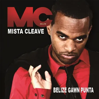 Belize Gawn Punta by Mista Cleave