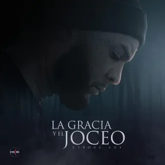 La Gracia y el Joceo by Cyborg AOS