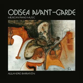 Odisea Avant-Garde Música Mexicana para Piano by Alejandro Barrañon