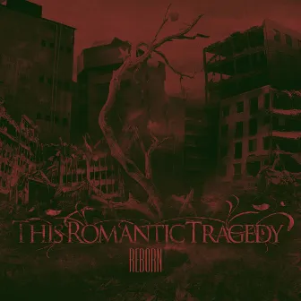 Reborn [Single] by This Romantic Tragedy