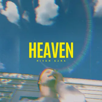 Heaven by River Ezra