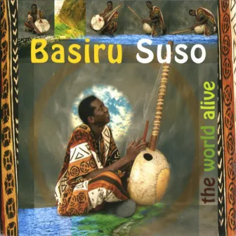 The World Alive by Basiru Suso