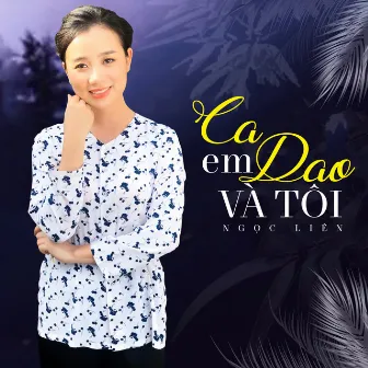 Cao Dao Em Và Tôi by Ngọc Liên